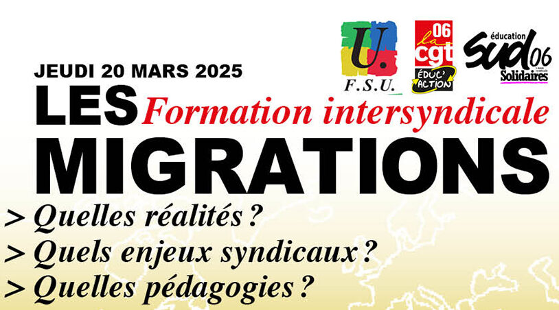 Formation intersyndicale : Les migrations – Quelles réalités ? Quels enjeux syndicaux ? Quelles pédagogies ? – 20 mars 2025